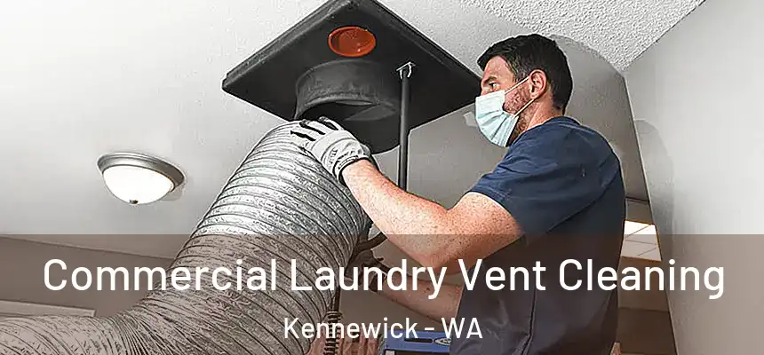  Commercial Laundry Vent Cleaning Kennewick - WA