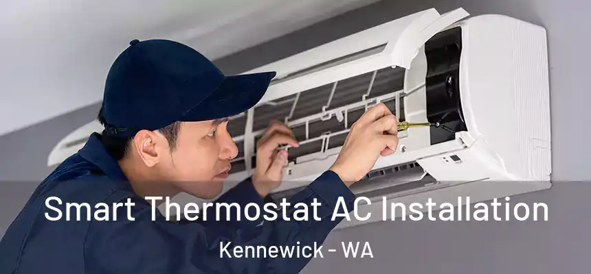  Smart Thermostat AC Installation Kennewick - WA